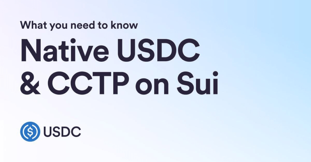 Sui Bridge Integrates Circle’s CCTP: Seamless USDC Transfers Are Here